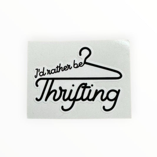 I'd Rather Be Thrifting Sticker